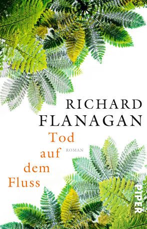 Tod auf dem Fluss von Flanagan,  Richard, Knecht,  Peter