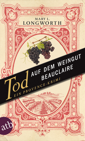 Tod auf dem Weingut Beauclaire von Ettinger,  Helmut, Longworth,  Mary L.