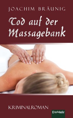 Tod auf der Massagebank von Bräunig,  Joachim