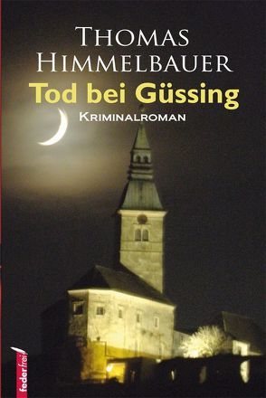 Tod bei Güssing von Himmelbauer,  Thomas