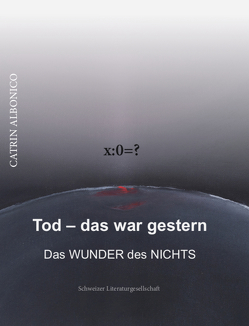 Tod – das war gestern von Albonico,  Catrin