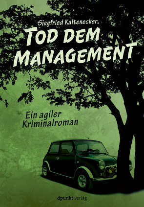 Tod dem Management von Kaltenecker,  Siegfried