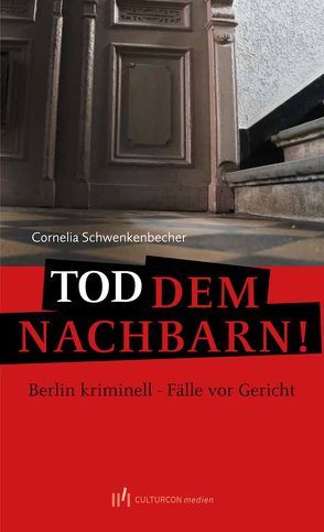 Tod dem Nachbarn! von Schwenkenbecher,  Cornelia