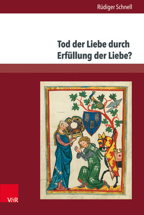 Tod der Liebe durch Erfüllung der Liebe? von Schnell,  Rüdiger