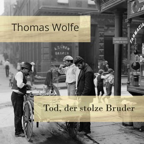 Tod, der stolze Bruder von Koester,  Jan, Kohfeldt,  Christian, Wolfe,  Thomas