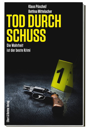 Tod durch Schuss von Mittelacher,  Bettina, Püschel,  Klaus