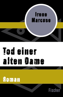 Tod einer alten Dame von Kruse,  Tatjana, Marcuse,  Irene