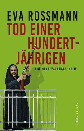 Tod einer Hundertjährigen von Rossmann,  Eva