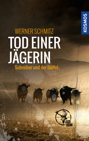 Tod einer Jägerin von Schmitz,  Werner