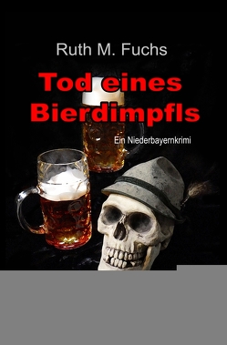 Tod eines Bierdimpfls von Fuchs,  Ruth M.