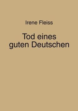 Tod eines guten Deutschen von Fleiss,  Irene