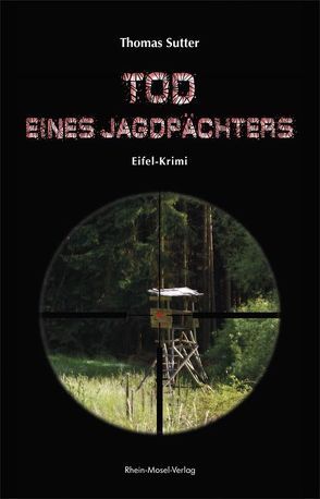 Tod eines Jagdpächters von Sutter,  Thomas