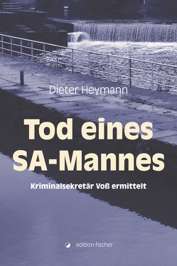 Tod eines SA-Mannes von Heymann,  Dieter