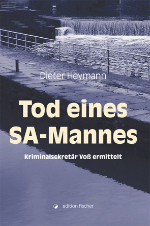 Tod eines SA-Mannes von Heymann,  Dieter