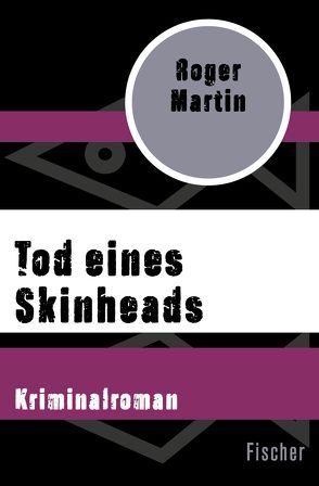 Tod eines Skinheads von Karkowski,  Kerstin, Martin,  Roger