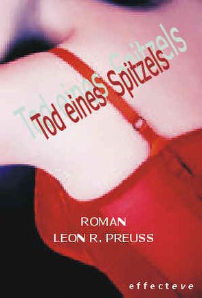 Tod eines Spitzels von Preuss,  Leon R