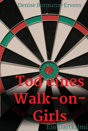 Tod eines Walk-on-Girls von Bormann-Ervens,  Denise