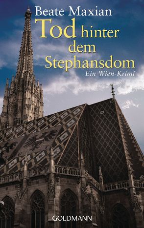 Tod hinter dem Stephansdom von Maxian,  Beate