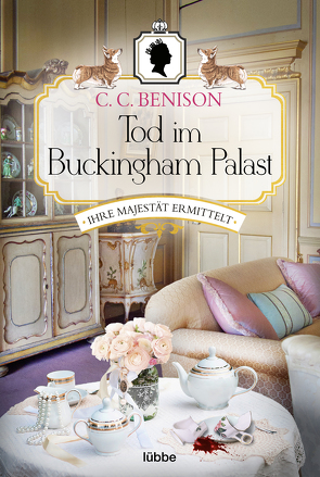 Tod im Buckingham Palast von Benison,  C. C., Rosbach,  Heike