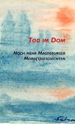 Tod im Dom von Heckmann,  Wolfgang, Schwarz,  Ekkehard