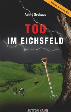 Tod im Eichsfeld von Seehaus,  Astrid