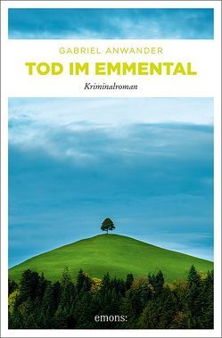 Tod im Emmental von Anwander,  Gabriel