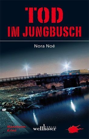 Tod im Jungbusch von Noé,  Nora