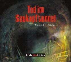 Tod im Saukopftunnel von Krämer,  Manfred H, Krämer,  Manfred Hans