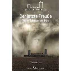 Tod im Schatten der Burg – Der letzte Preuße von Heck,  Jule