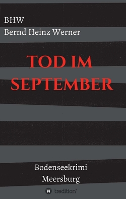 Tod im September von Werner,  BHW Bernd Heinz