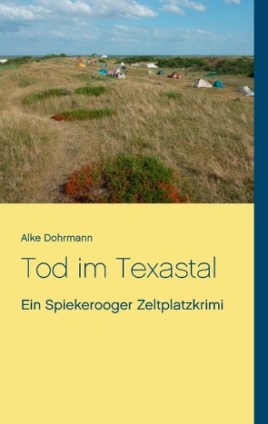 Tod im Texastal von Dohrmann,  Alke