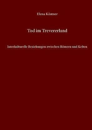 Tod im Trevererland von Köstner,  Elena