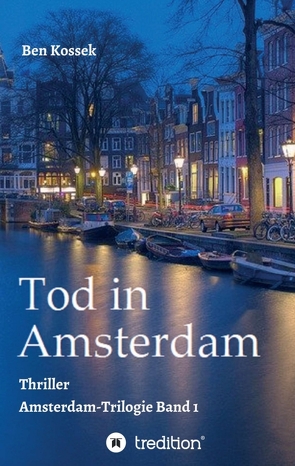 Tod in Amsterdam von Kossek,  Ben