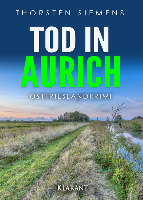 Tod in Aurich. Ostfrieslandkrimi von Siemens,  Thorsten