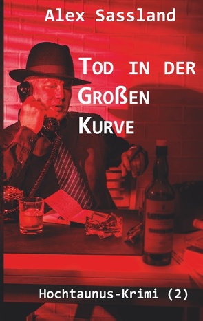 Tod in der Großen Kurve von Sassland,  Alex