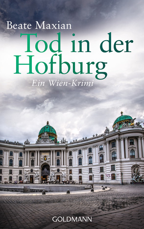 Tod in der Hofburg von Maxian,  Beate