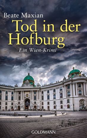 Tod in der Hofburg von Maxian,  Beate