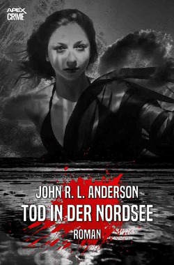 TOD IN DER NORDSEE von Anderson,  John R. L., Dörge,  Christian