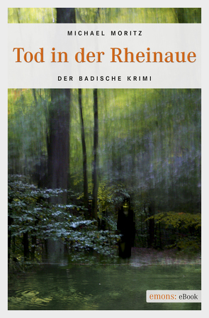 Tod in der Rheinaue von Moritz,  Michael