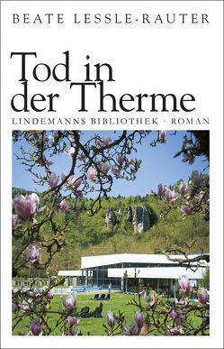 Tod in der Therme von Lessle-Rauter,  Beate