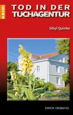 Tod in der Tuchagentur von Quinke,  Sibyl