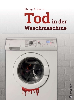 Tod in der Waschmaschine von Robson,  Harry