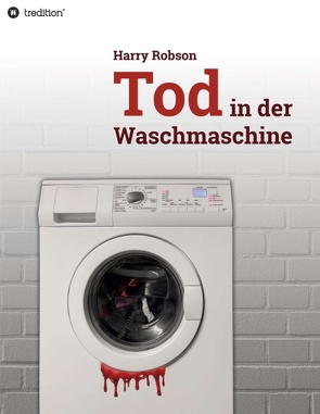 Tod in der Waschmaschine von Robson,  Harry