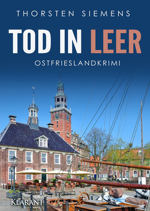 Tod in Leer. Ostfrieslandkrimi von Siemens,  Thorsten