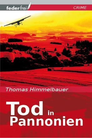 Tod in Pannonien von Himmelbauer,  Thomas