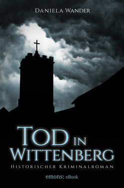 Tod in Wittenberg von Wander,  Daniela