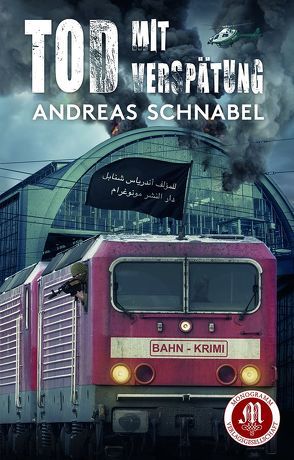 Tod mit Verspätung von Schnabel,  Andreas