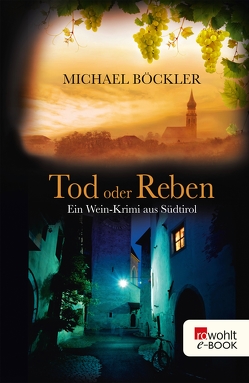 Tod oder Reben von Böckler,  Michael