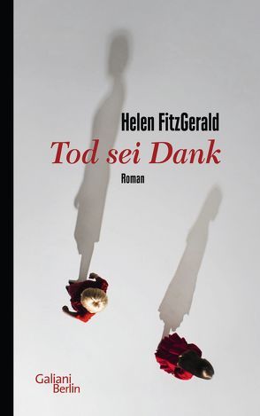 Tod sei Dank von FitzGerald,  Helen, Jacobs,  Steffen