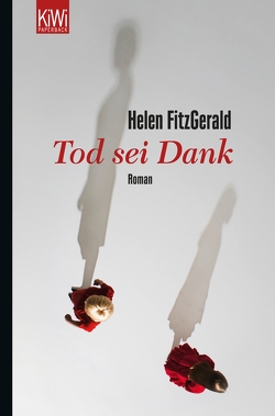 Tod sei Dank von FitzGerald,  Helen, Jacobs,  Steffen